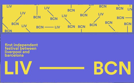 LIV-BCN. First Independent Festival between Liverpool and Barcelona 2015